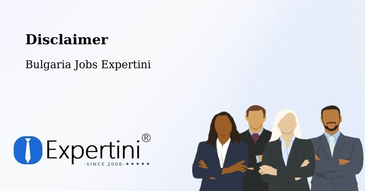 Disclaimer – Pernik - Bulgaria Jobs Expertini