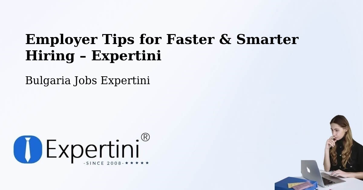 Employer Tips for Hiring & Recruitment – Pernik - Pernik, Bulgaria Jobs Expertini