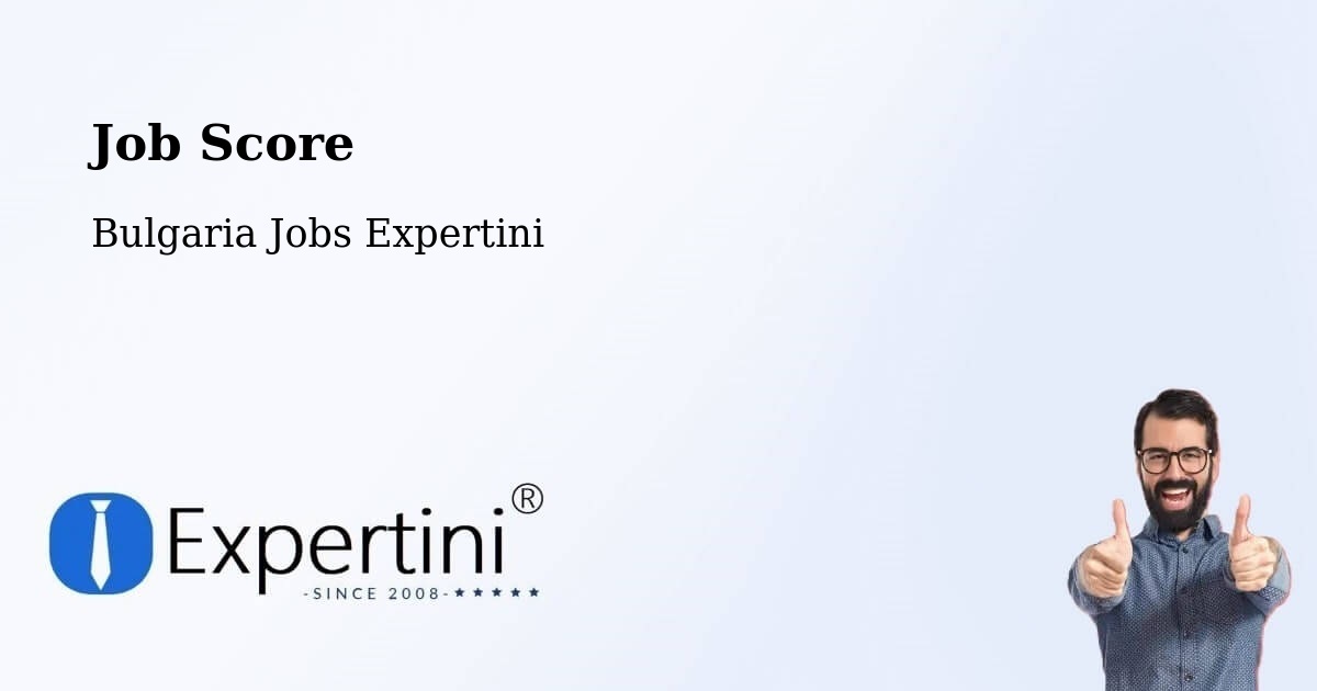 Job Score & Job Description Score Tool – Pernik - Bulgaria Jobs Expertini